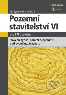 Pozemní stavitelství VI pro SPŠ stavební - kol., Jan Tywoniak