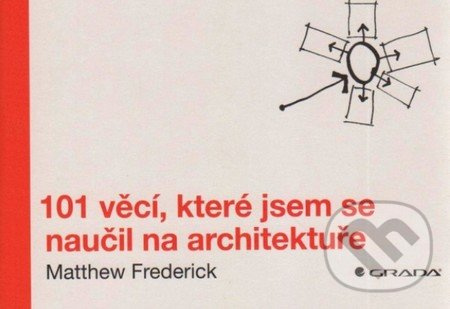 101 věcí, které jsem se naučil na architektuře - Frederick Matthew