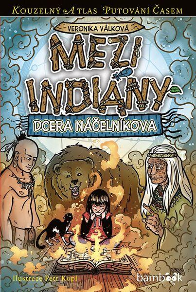 Mezi indiány - Veronika Válková, Petr Kopl