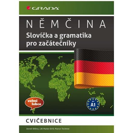 Němčina - Slovíčka a gramatika pro začátečníky A1 - Anneli Billina, Lilli Marlen Brill, Marion Techmer