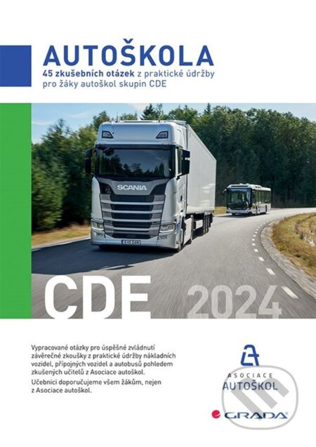 45 zkušebních otázek z praktické údržby pro žáky autoškol skupin CDE 2024 - kolektiv autorů