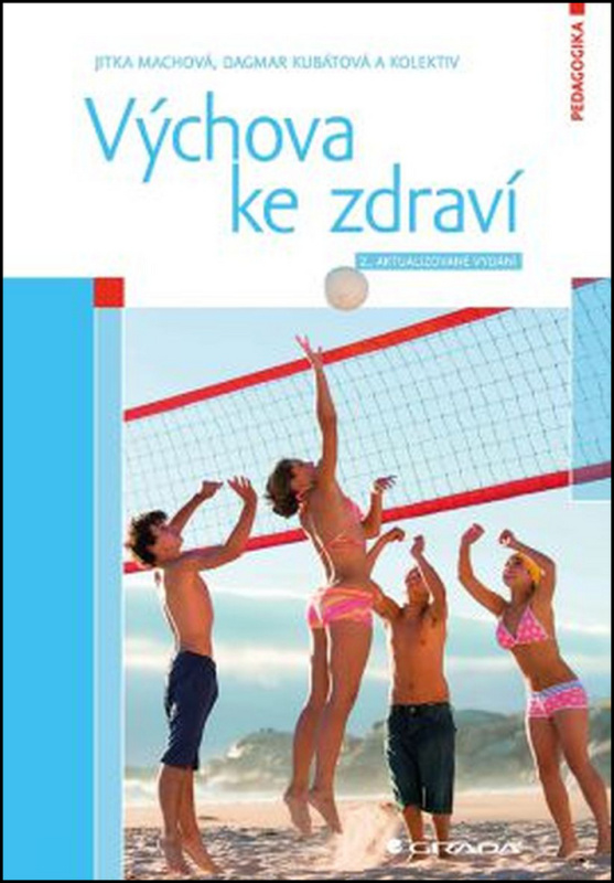 Výchova ke zdraví - Jitka Machová, Dagmar Kubátová, kol.