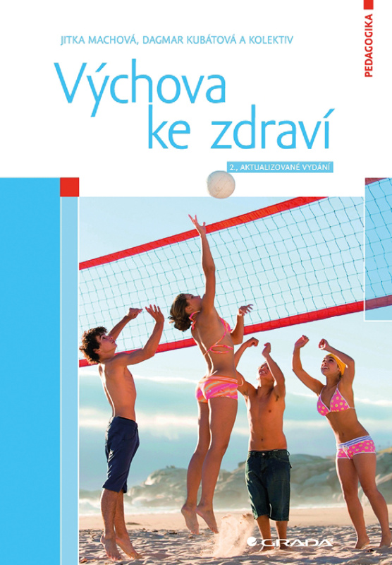 Výchova ke zdraví - Jitka Machová, Dagmar Kubátová, kol.