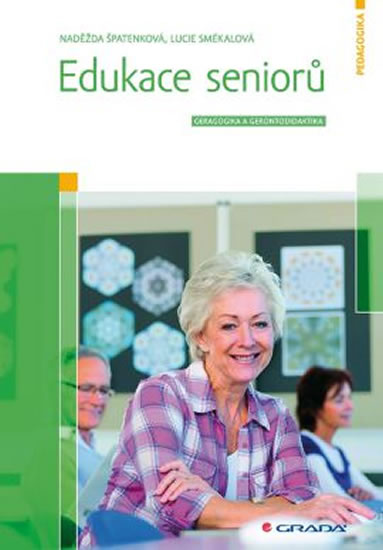 Edukace seniorů - Naděžda Špatenková, Lucie Smékalová