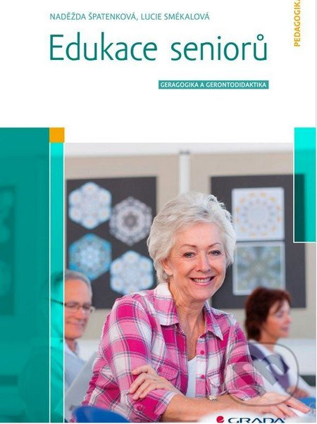 Edukace seniorů - Naděžda Špatenková, Lucie Smékalová