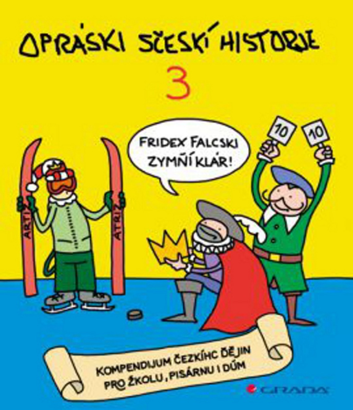 Opráski sčeskí historje 3 (Kompendium čezkíhc ďějin pro žkolu, pisárnu i dúm) - kniha z kategorie Komiksy