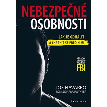 Nebezpečné osobnosti - Joe Navarro, Toni Sciarra Poynter