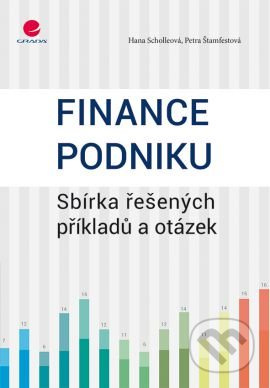 Finance podniku - Sbírka řešených příkladů a otázek