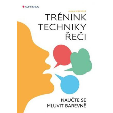 Trénink techniky řeči - Alena Špačková
