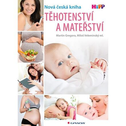 Těhotenství a mateřství - Martin Gregora, Miloš Veleminský