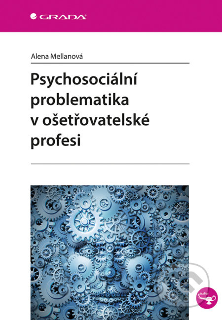 Psychosociální problematika v ošetřovatelské profesi - kniha z kategorie Ošetřovatelství