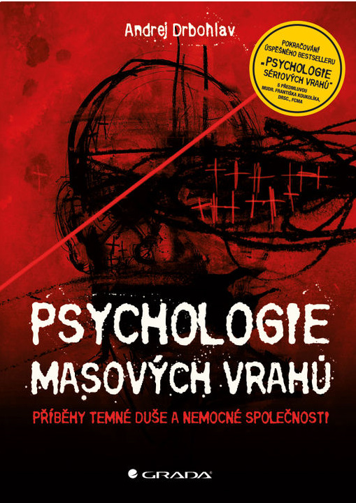 Psychologie masových vrahů - Andrej Drbohlav