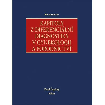 Kapitoly z diferenciální diagnostiky v gynekologii a porodnictví