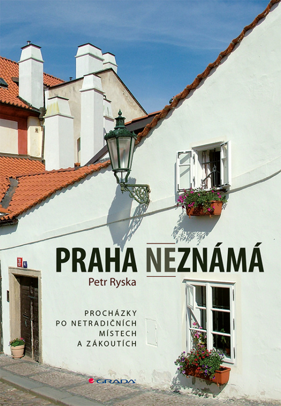 Praha neznámá - Petr Ryska