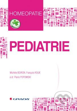 Pediatrie - Michéle Boiron, Francois Roux, Pierre Popowski