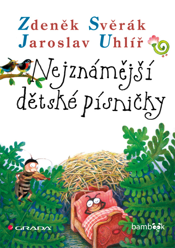 Nejznámější dětské písničky - Jaroslav Uhlíř, Zdeněk Svěrák