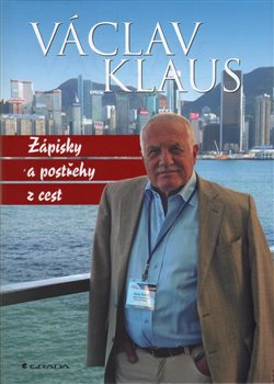 Zápisky a postřehy z cest - Václav Klaus