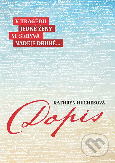 Dopis (V tragédii jedné ženy se skrýva naděje  druhé...) - kniha z kategorie Společenská beletrie