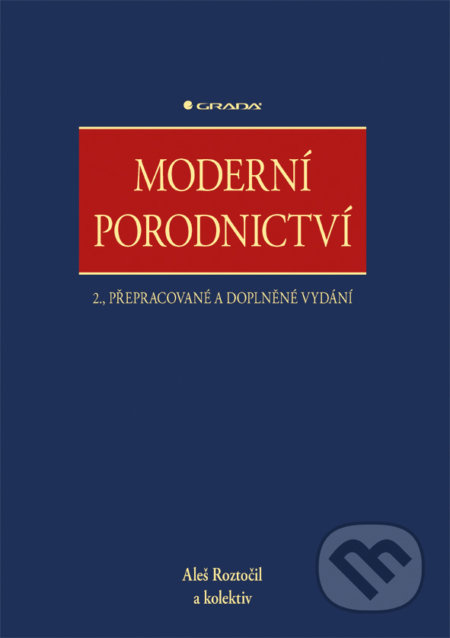 Moderní porodnictví - Aleš Roztočil, kolektiv