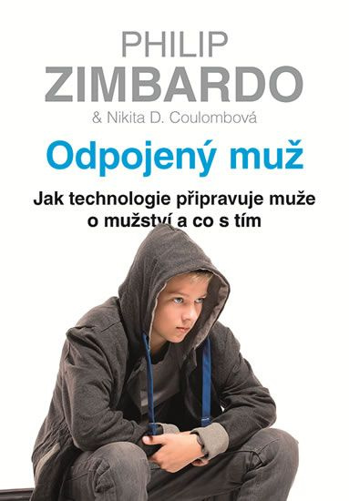 Odpojený muž - Philip G. Zimbardo, Nikita D. Coulombová