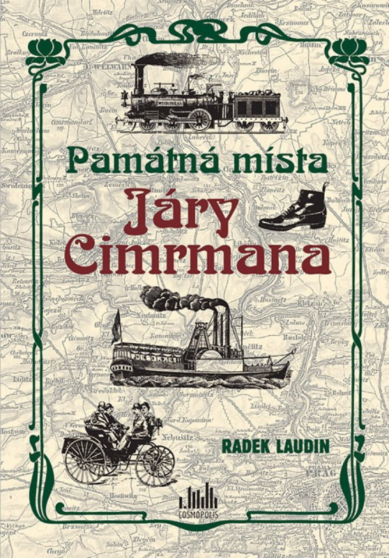 Památná místa Járy Cimrmana - Tady všude byl, tady všude šel…