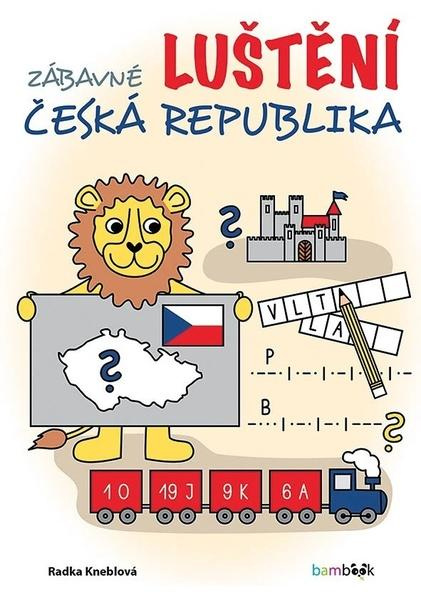 Kniha: Zábavné luštění – Česká republika od Kneblová Radka