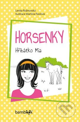 Horsenky (Hříbátko Mia) - Lenka Rožnovská, Martina Pavlová - kniha z kategorie Beletrie pro děti