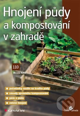 Hnojení půdy a kompostování v zahradě - Miroslav Kalina