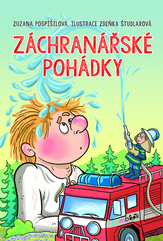 Záchranářské pohádky - Zuzana Pospíšilová