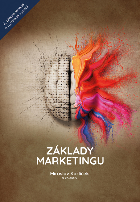 Základy marketingu - Miroslav Karlíček, kol.