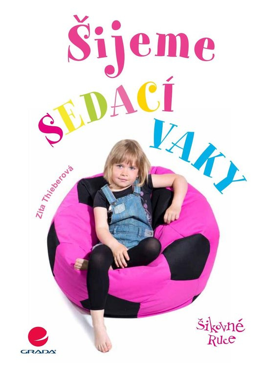 Šijeme sedací vaky -  Zita Theiberová