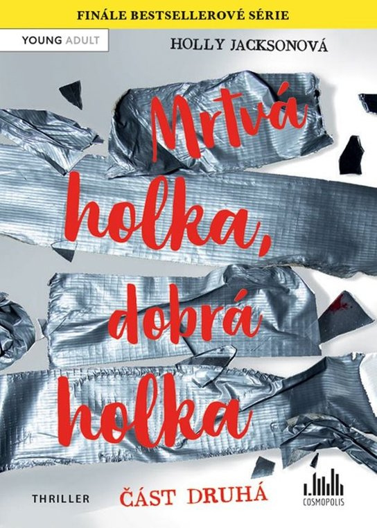 Mrtvá holka, dobrá holka – část druhá -  Holly Jacksonová
