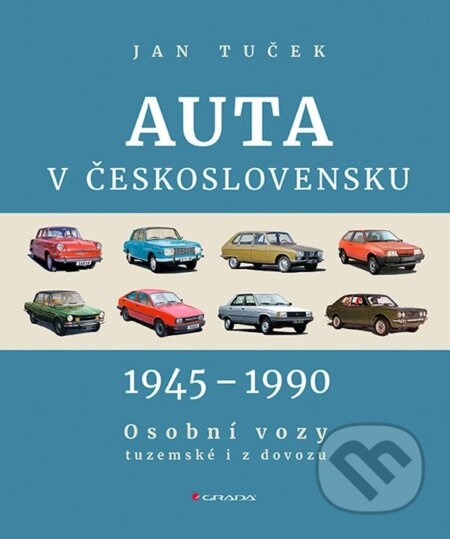 Auta v Československu 1945-1990 - Jan Tuček
