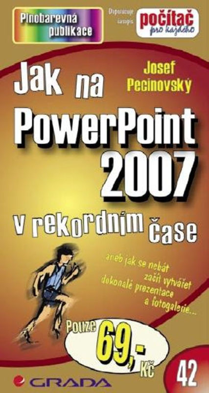 E-kniha: Jak na PowerPoint 2007 od Pecinovský Josef