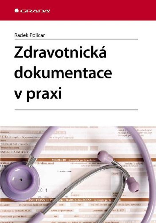 E-kniha: Zdravotnická dokumentace v praxi od Policar Radek