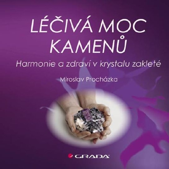 E-kniha: Léčivá moc kamenů od Procházka Miroslav