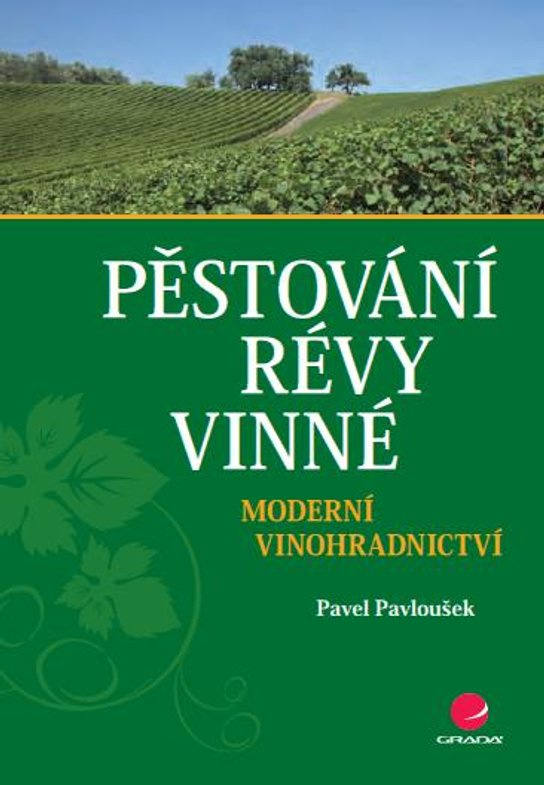 Pěstování révy vinné -  Pavel Pavloušek