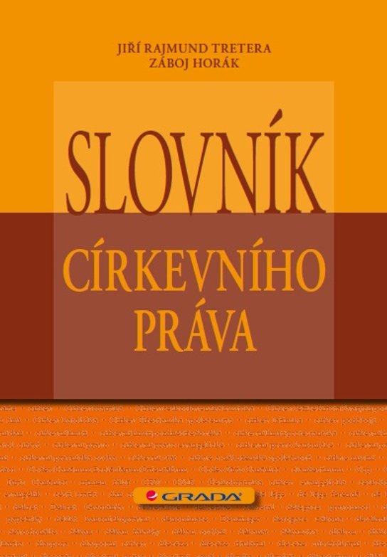 Slovník církevního práva -  Jiří Rajmund Tretera