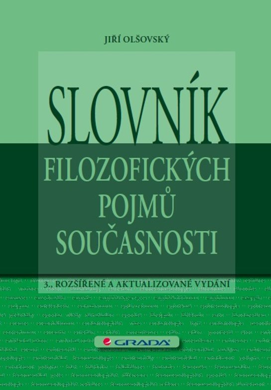 Slovník filozofických pojmů současnosti -  Jiří Olšovský