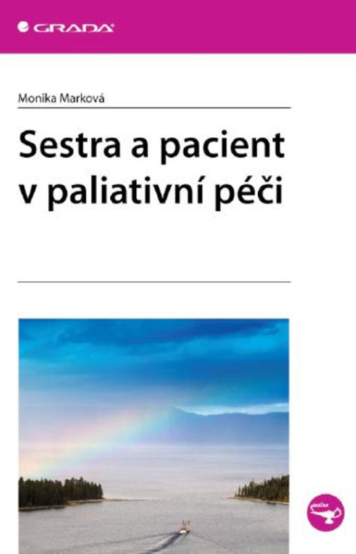 E-kniha: Sestra a pacient v paliativní péči od Marková Monika