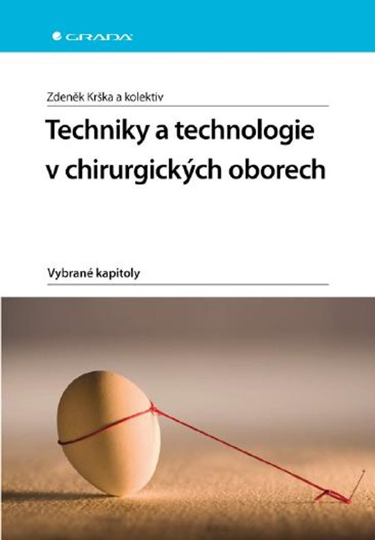 E-kniha: Techniky a technologie v chirurgických oborech od Krška Zdeněk