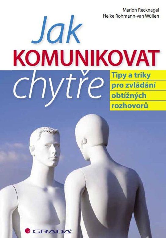 Jak komunikovat chytře -  Wüllen Heike Rohmann-van