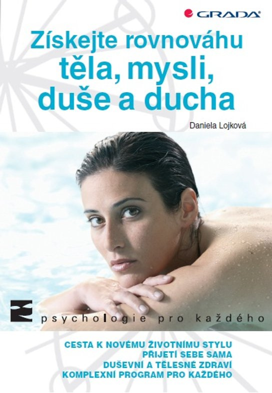 Získejte rovnováhu těla, mysli, duše a ducha -  Daniela Lojková