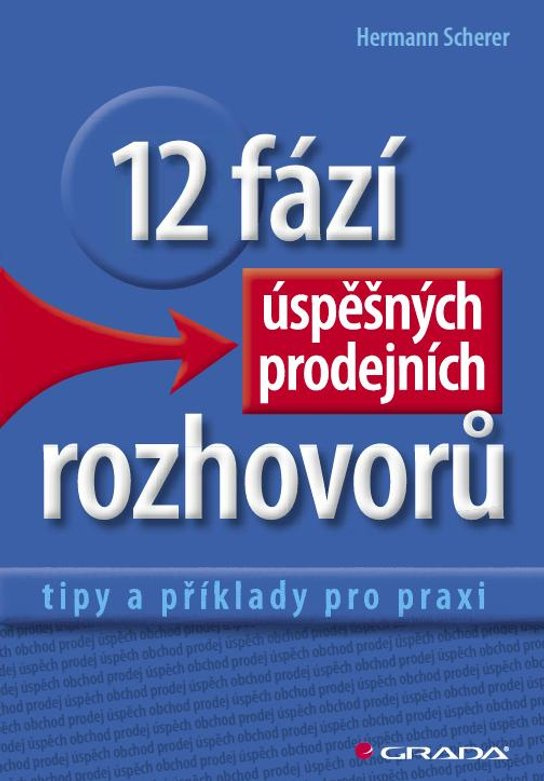 12 fází úspěšných prodejních rozhovorů -  Hermann Scherer