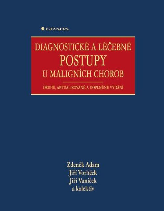 E-kniha: Diagnostické a léčebné postupy u maligních chorob od Adam Zdeněk