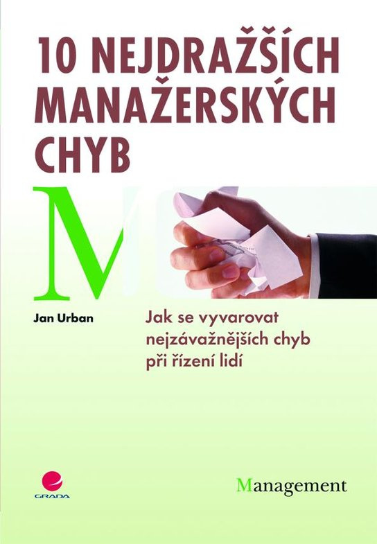 10 nejdražších manažerských chyb -  Jan Urban