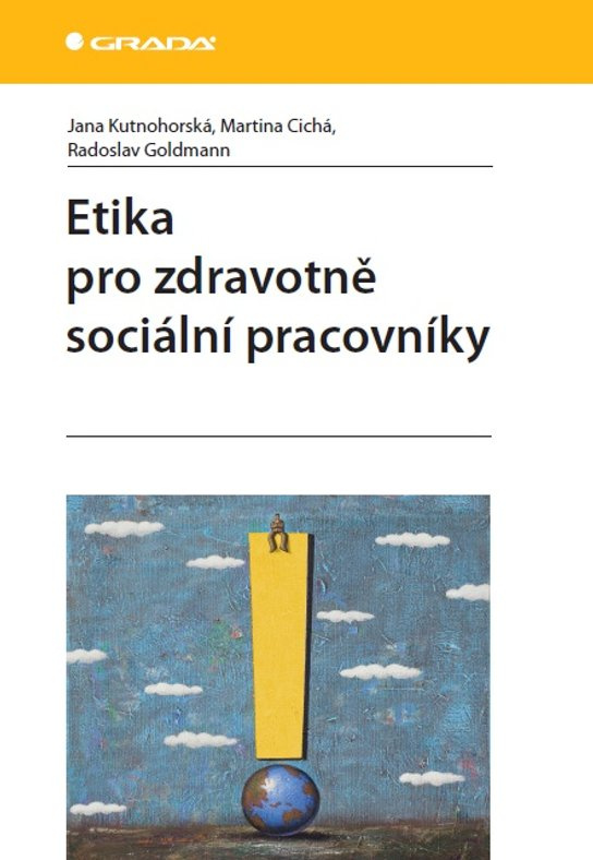 Etika pro zdravotně sociální pracovníky -  Jana Kutnohorská