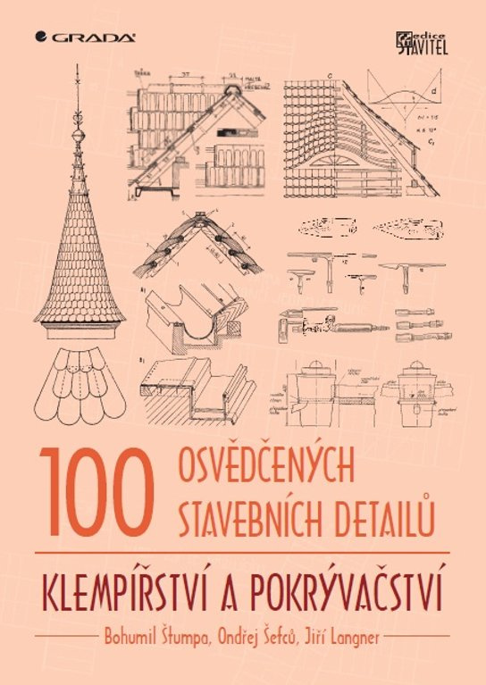 100 osvědčených stavebních detailů - klempířství a pokrývačství -  Jiří Langner