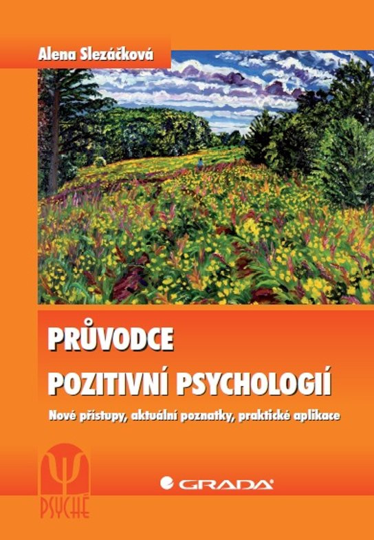 Průvodce pozitivní psychologií -  Alena Slezáčková