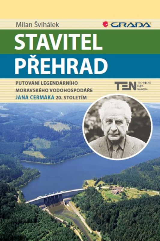 Stavitel přehrad -  Milan Švihálek